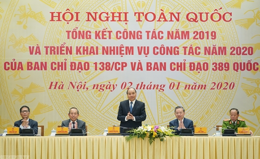 Ban Chỉ đạo 138 Chính phủ và Ban Chỉ đạo 389 quốc gia triển khai nhiệm vụ năm 2020