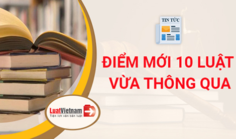 Công bố Lệnh của Chủ tịch nước về 10 luật vừa được Quốc hội thông qua