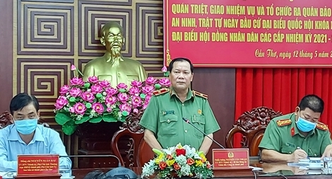 Công an TP Cần Thơ quyết tâm đảm bảo an ninh, an toàn bầu cử